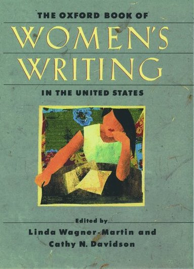 Linda Wagner-Martin, Cathy N. Davidson - The Oxford Book of Women's Writing in the United States, Häftad