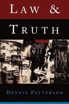 Dennis Patterson - Law and Truth, Häftad
