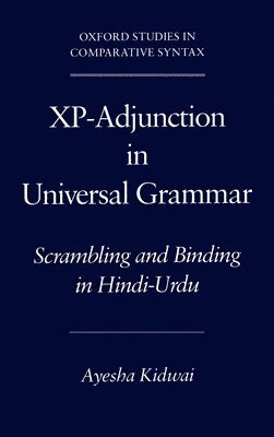 Ayesha Kidwai, India) Kidwai, Ayesha (Assistant Professor of Linguistics, Assistant Professor of Linguistics, Jawaharlal University - Xp-Adjunction in Universal Grammar, Inbunden