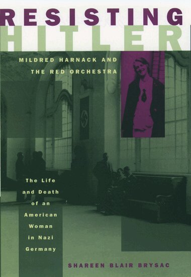 Shareen Blair Brysac - Resisting Hitler, Inbunden