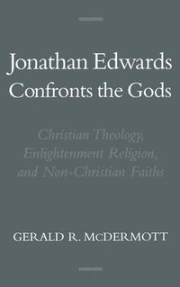 bokomslag Jonathan Edwards Confronts the Gods