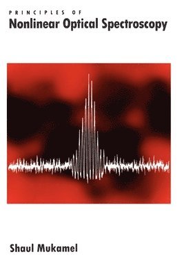 bokomslag Principles of Nonlinear Optical Spectroscopy