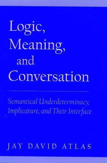 Logic, Meaning, and Conversation 1