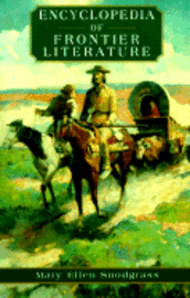 bokomslag Encyclopedia of Frontier Literature
