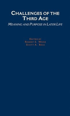 Challenges of the Third Age: Meaning and Purpose in Later Life