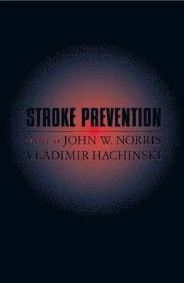 John W. Norris, Vladimir Hachinski - Stroke Prevention, Inbunden