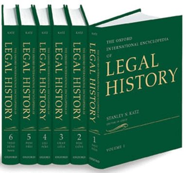 Stanley N. Katz - The Oxford International Encyclopedia of Legal History, Inbunden