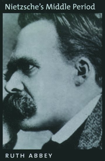 Nietzsche's Middle Period 1