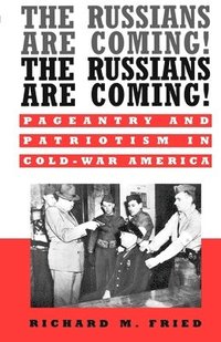 bokomslag The Russians are Coming! The Russians are Coming!