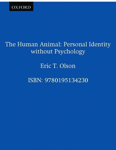 Eric T. Olson - The Human Animal, Häftad