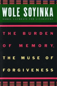 bokomslag The Burden of Memory, the Muse of Forgiveness