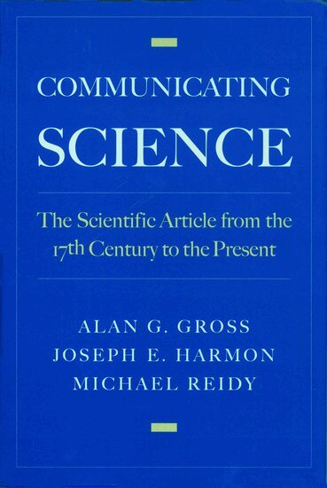 Alan G. Gross, Joseph E. Harmon, Michael S. Reidy - Communicating Science, Inbunden