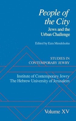 Ezra Mendelsohn - Studies in Contemporary Jewry: Volume XV: People of the City, Inbunden