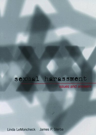 Linda LeMoncheck, James P. Sterba - Sexual Harassment: Issues and Answers, Häftad