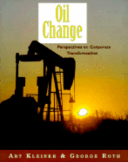bokomslag Oil Change: Perspectives on Corporate Transformation