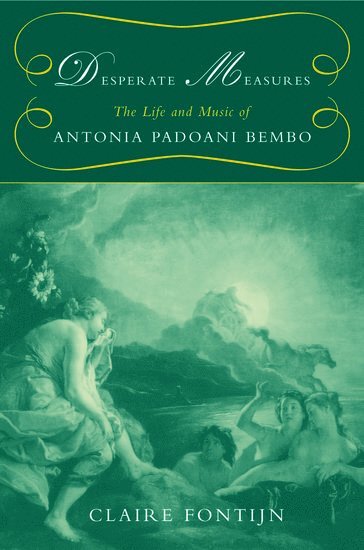 Claire Fontijn, Wellesley College) Fontijn, Claire (Phyllis Henderson Carey Professor of Music, Phyllis Henderson Carey Professor of Music, FONTIJN - Desperate Measures: Book and CD, Inbunden