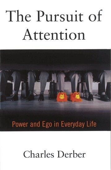 Charles Derber - The Pursuit of Attention, Häftad