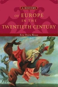 bokomslag A History of Europe in the Twentieth Century