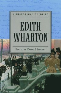 bokomslag A Historical Guide to Edith Wharton