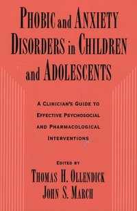 bokomslag Phobic and Anxiety Disorders in Children and Adolescents