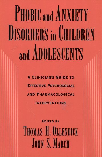 bokomslag Phobic and Anxiety Disorders in Children and Adolescents