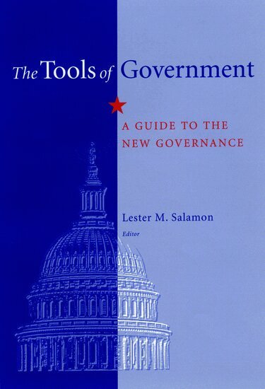 Odus V. Elliott, Lester M. Salamon - The Tools of Government, Inbunden