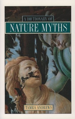 A Dictionary of Nature Myths 1