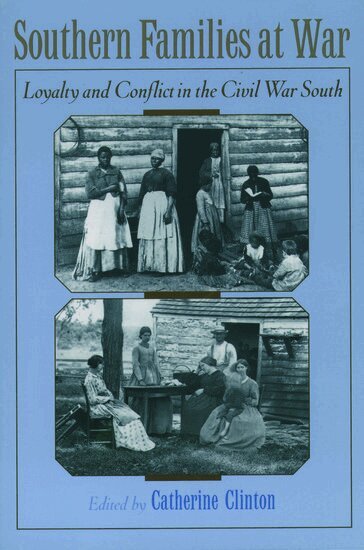 Catherine Clinton - Southern Families at War, Häftad