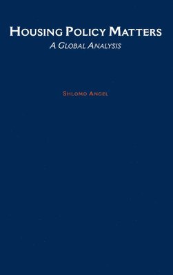 Schlomo Angel, Shlomo Angel - Housing Policy Matters, Inbunden