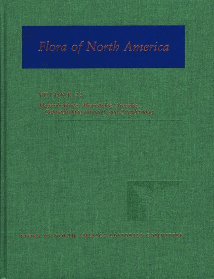 MORIN, Flora of North America Editorial Committee, Nancy R. Morin, the Arboretum at Flagstaff) Morin, Nancy R. ( - Flora of North America: Volume 22: Magnoliophyta: Alismatidae, Arecidae, Commelinidae(in part), and Zingiberidae, Inbunden