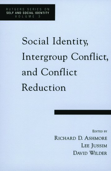 Social Identity, Intergroup Conflict, and Conflict Reduction 1