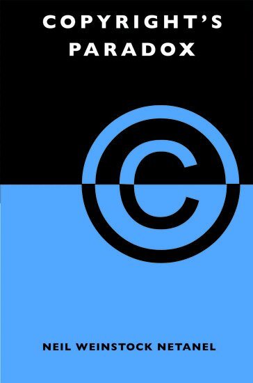 Neil Weinstock Netanel - Copyright's Paradox, Inbunden