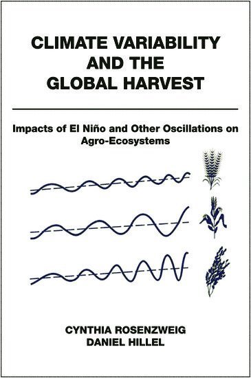 Climate Variability and the Global Harvest 1