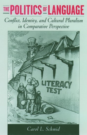 Carol L. Schmid, USA) Schmid, Carol L. (Professor of Sociology, Professor of Sociology, Guildford Technical Community College, North Carolina - The Politics of Language, Häftad