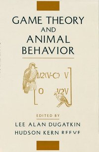 bokomslag Game Theory and Animal Behavior