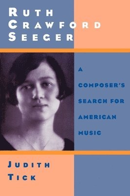 Judith Tick - Ruth Crawford Seeger, Häftad