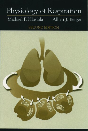 Hlastala, Berger - Physiology of Respiration, Häftad