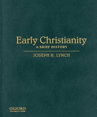 Early Christianity: A Brief History