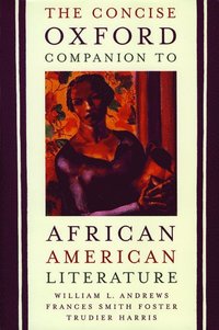 bokomslag The Concise Oxford Companion to African American Literature