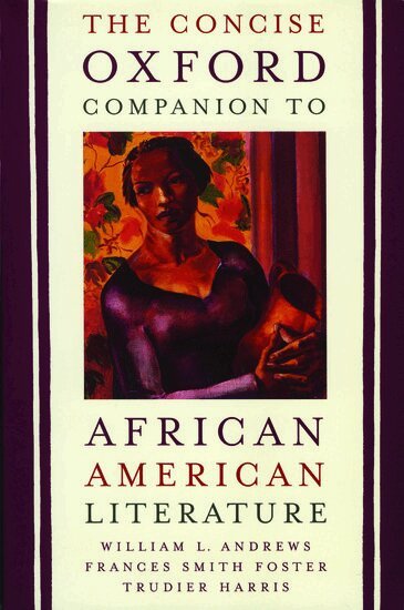 William L. Andrews, Frances Smith Foster, Trudier Harris - The Concise Oxford Companion to African American Literature, Häftad