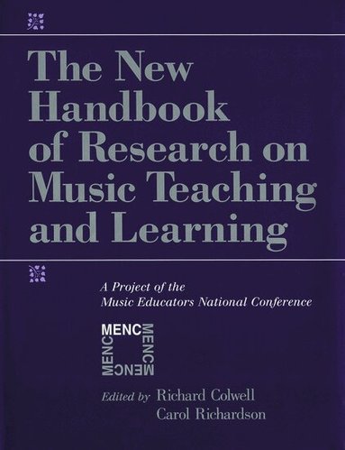 Richard Colwell, Carol Richardson - The New Handbook of Research on Music Teaching and Learning, Inbunden
