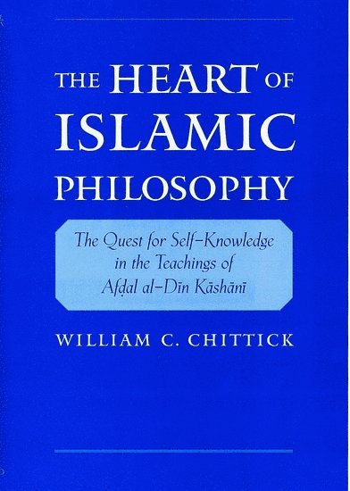 The Heart of Islamic Philosophy