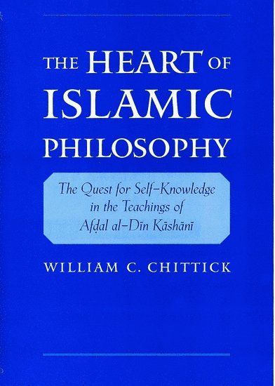 The Heart of Islamic Philosophy 1