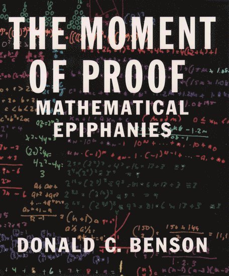 Benson, Donald C. Benson - The Moment of Proof, Häftad