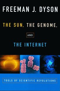 bokomslag The Sun, The Genome, and The Internet