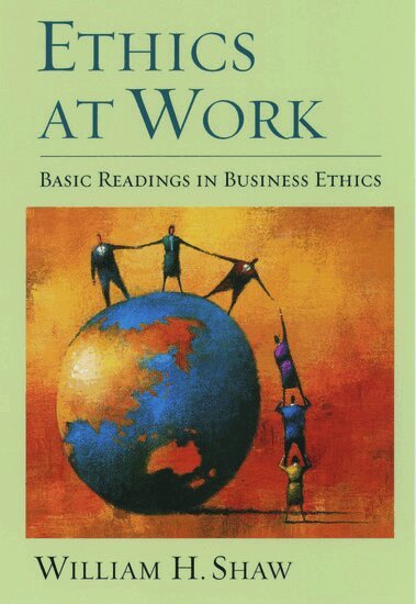 William H. Shaw - Ethics at Work, Häftad
