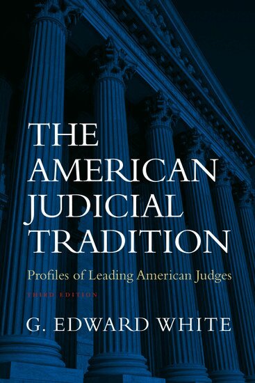 G. Edward White - The American Judicial Tradition, Häftad