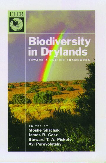 Moshe Shachak, Stewart T. A. Pickett, James R. Gosz, Avi Perevolotski, Moshe Shachak, James R. Gosz, Stewart T. A. Pickett - Biodiversity in Drylands, Inbunden