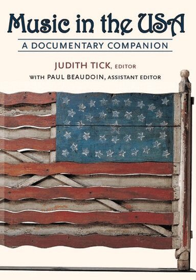 Judith Tick, Paul Beaudoin - Music in the USA, Inbunden