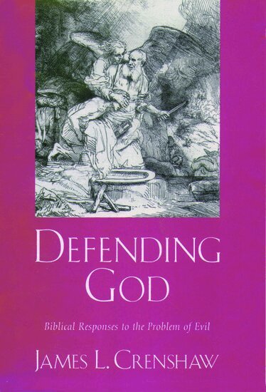 James L. Crenshaw - Defending God, Inbunden